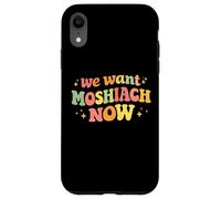 We Want Moshiach Now Messiah Chabad Rebbe Jewish Torah Case for iPhone XR