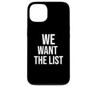 We Want the List Protest Statement Jeffrey List Case for iPhone 13