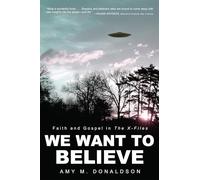 We Want to Believe: Faith and Gospel in the X-Files