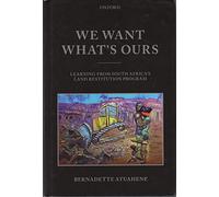 We Want What's Ours: Learning from South Africa's Land Restitution Program