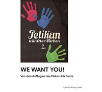 We want you!: Von den Anfängen des Plakats bis heute