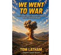 We Went to War: A Army Combat Chaplain's deployment to Afghanistan with the 173rd Airborne Brigade: 3 (Beans and Bullets)