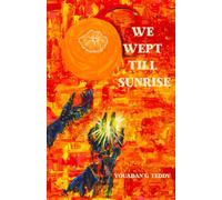 We Wept Till Sunrise