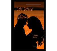We Were Almost: Book One (The Almost Series)