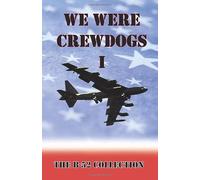 We Were Crewdogs I - The B-52 Collection