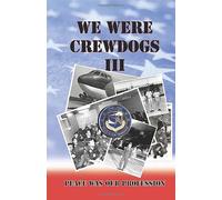 We Were Crewdogs III: Peace Was Our Profession
