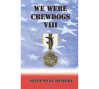 We Were Crewdogs VIII: Sleep Well Tonight