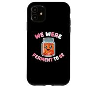We Were Ferment To Be Kombucha Kimchi Brewer Kit Case for iPhone 11