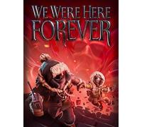 We Were Here Forever (PC) - Steam Gift - EUROPE