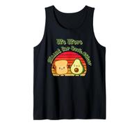 We were Meant for Each Other - Toast and Avocado Love Tank Top