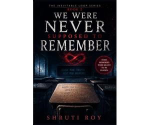 We Were Never Supposed to Remember (The Inevitable Loop)