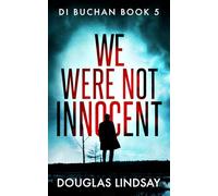 We Were Not Innocent (DI Buchan)