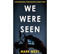 WE WERE SEEN: A psychological thriller with a great twist