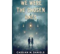 We Were the Chosen Ones