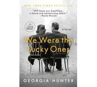 We Were the Lucky Ones: A Novel