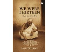 We Were Thirteen: Then We Were Ten