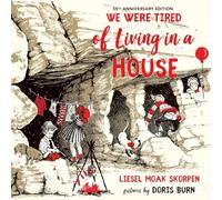 We Were Tired of Living in a House: 55th Anniversary Edition
