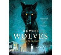 We Were Wolves