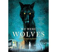 We Were Wolves