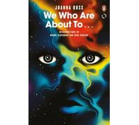 We Who Are About To...: Joanna Russ (Penguin Worlds)
