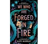 We Who Are Forged in Fire: Volume 2 (Hollow)