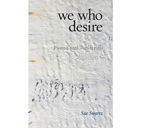 we who desire: poems and Torah riffs: 3 (Jewish Poetry Project)
