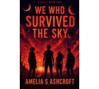 We Who Survived The Sky (Astra)