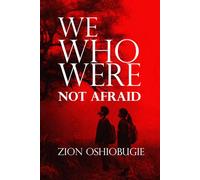 WE WHO WERE NOT AFRAID
