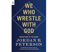 We Who Wrestle with God: Perceptions of the Divine