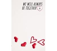 We Will Always Be Together: I promise we'll always be together [we're soulmates] notebook Diary , Lined Notebook (120 Pages, 6 x 9 inches)