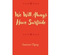 We Will Always Have Surfside (The Tunnel Series)