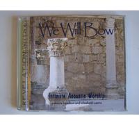 We Will Bow ~ Intimate Acoustic Worship [Audio CD] Patricia Hamilton; Elizabe...