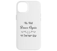 We Will Dance Again, Am Yisrael Chai - Nova Festival Case for iPhone 14 Plus