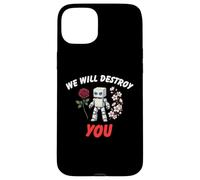 We Will Destroy You Cool Robot Flower T shirt Case for iPhone 15 Plus