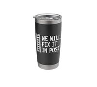 We Will Fix It in Post Video Editor Gift Video Producer Stainless Steel Insulated Tumbler