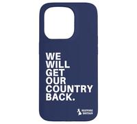 We Will Get Our Country Back - Restore Britain UK Case for iPhone 15 Pro
