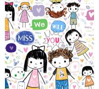 We Will Miss You: Cute Guest Book - Sign In Keepsake Journal for Going Away Party for Teacher, Educator or Retirement Celebration, Lined Pages with Space For Names and Messages