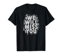 We Will Miss You Farewell Message For Coworker Goodbye T-Shirt