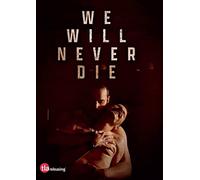We Will Never Die