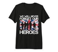We Will Never Forget Our Heroes Flag UK British Veteran Premium T-Shirt