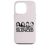 WE WILL NOT BE SILENCED The Squad Rashida AOC Omar Meme Case for iPhone 13 Pro