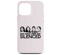 WE WILL NOT BE SILENCED The Squad Rashida AOC Omar Meme Case for iPhone 13 Pro Max