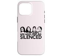 WE WILL NOT BE SILENCED The Squad Rashida AOC Omar Meme Case for iPhone 16 Pro Max