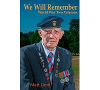 We Will Remember - World War Two Veterans