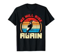 We Will Rise Again Woodpecker Retro Design T-Shirt