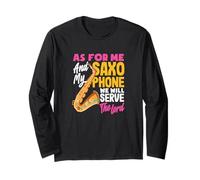 We Will Serve The Lord Jesus Christ Christian Saxophone Long Sleeve T-Shirt