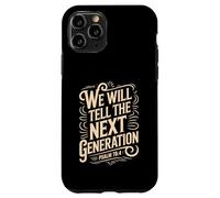 We Will Tell The Next Generation Psalm 78 Case for iPhone 11 Pro