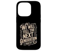 We Will Tell The Next Generation Psalm 78 Case for iPhone 14 Pro