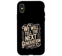 We Will Tell The Next Generation Psalm 78 Case for iPhone X/XS