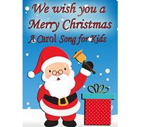 We Wish You a Merry Christmas- A Carol Song for Kids